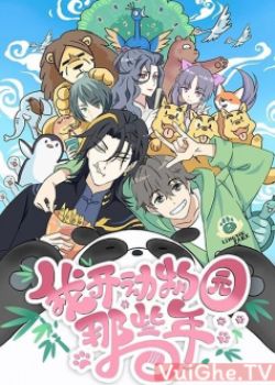 Phim Những năm đó khi tôi mở sở thú